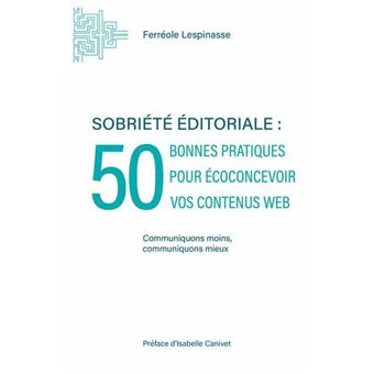 Sobriété éditoriale : 50 bonnes pratiques pour écoconcevoir vos contenus web