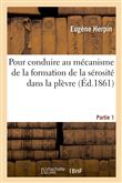 Pour conduire au mécanisme de la formation de la sérosité dans la plèvre
