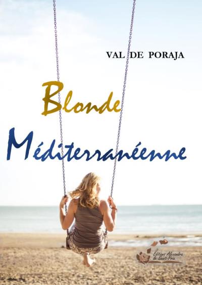 Blonde Méditerranéenne - Val De Poroja - broché