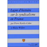 Lecon D Histoire Sur Le Syndicalisme En France Pierre Karila Cohen Blaise Wilfert Achat Livre Fnac