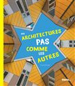 Des architectures pas comme les autres