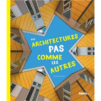 Des architectures pas comme les autres