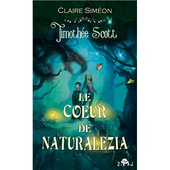 Timothée : Le coeur de naturazelia (tome 3)