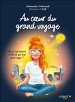 Au cœur du grand voyage