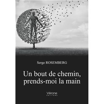Un bout de chemin, prends-moi la main