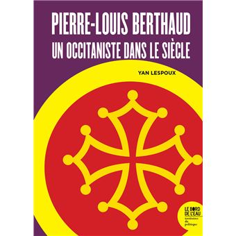 Pierre-Louis Berthaud : un occitaniste dans le siècle