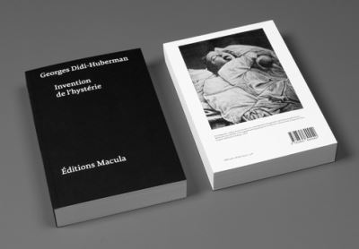 Invention de l'hystérie. Charcot et l'Iconographie photographique de la Salpêtrière