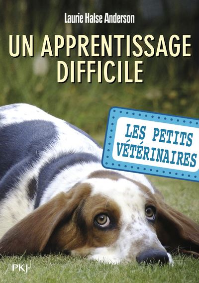 Les petits vétérinaires - numéro 18 Un apprentissage difficile - Laurie Halse Anderson - Poche