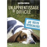 Les Petits Veterinaires Tome 13 Les Petits Veterinaires Numero 13 Un Nouveau Depart Laurie Halse Anderson Sophie Dieuaide Poche Achat Livre Fnac