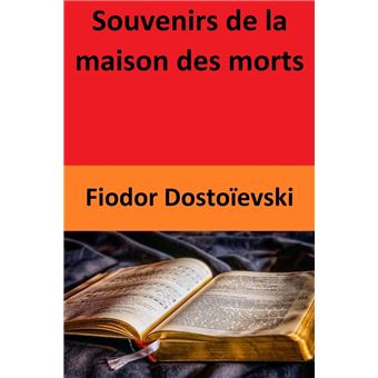 Souvenirs de la maison des morts - 1