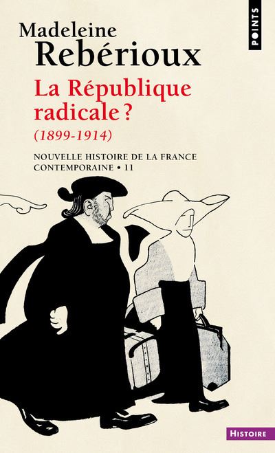 La République radicale. (1898-1914) ((Réédition)) - Madeleine Rebérioux - broché