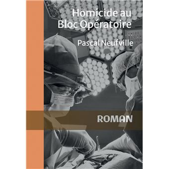 Homicide au Bloc Opératoire