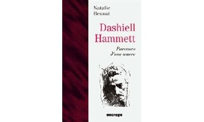 Dashiell Hammett,Parcours d'une Œuvre