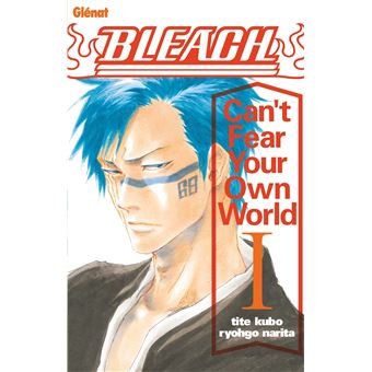 Bleach Roman - Can't Fear Your Own World