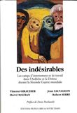 Des indésirables - les camps d'internement et de travail dans l'Ardèche et la Drôme durant le Seconde Guerre mondiale