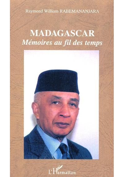 Madagascar memoires au fil des temps