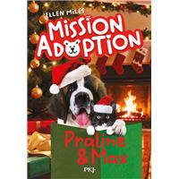 Mission Adoption - Tome 6 : Praline et Max