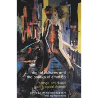 Digital Cultures and the Politics of Emotion