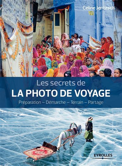 Notre sélection de livres dédiés à la photographie de voyage