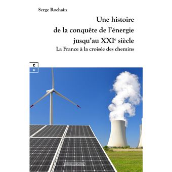 Une histoire de la conquête de l'énergie jusqu'au XIXème siècle