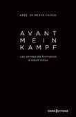 Avant Mein Kampf - Les années de formation d'Adolf Hitler