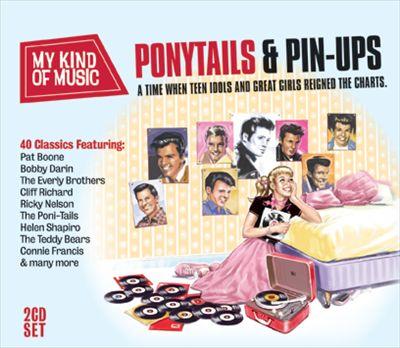 My kind of music : Ponytails & Pin-Ups - 2 CD