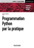 Programmation Python par la pratique - Problèmes et exercices corrigés