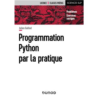 Programmation Python par la pratique - Problèmes et exercices corrigés