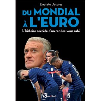 Du mondial à l'Euro - L'histoire secrète d'un rendez-vous raté