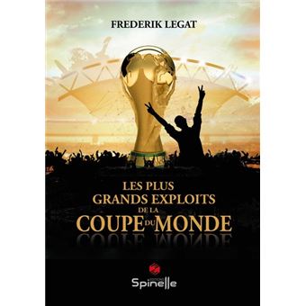 Les plus grands exploits de la coupe du monde