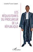 Les réquisitoires du procureur de la République