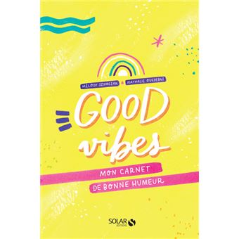 Mon carnet de bonne humeur - Good vibes