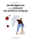 Les 50 règles d'or pour prévenir les relations toxiques