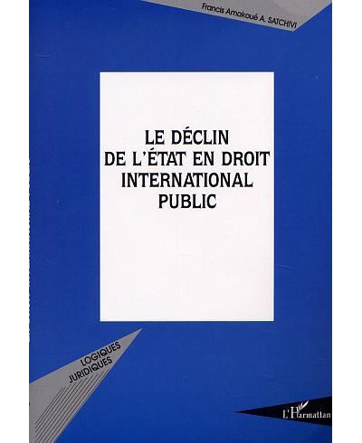Le déclin de l'Etat en droit international public