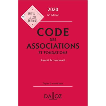 Code des associations et fondations 2020, annoté et commenté - 12e ed.