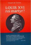 Louis XVI, roi martyr?