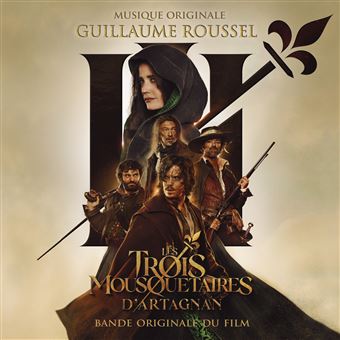 D'Artagnan et Les Trois Mousquetaires - Guillaume Roussel - 1
