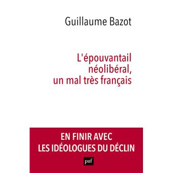 L'épouvantail néolibéral, un mal très français