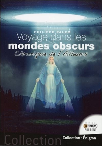 Voyage dans les mondes obscurs - Chronique de l'Ailleurs