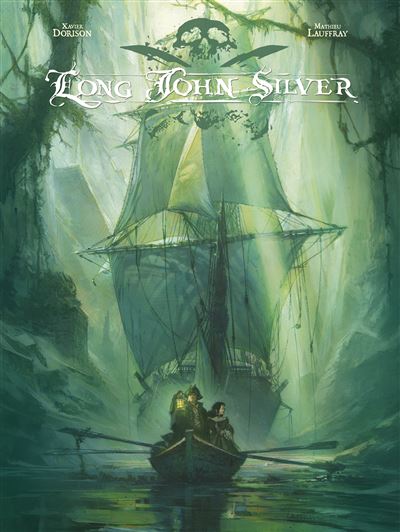 Long John Silver intégrale  - Tome 2 - Long John Silver intégrale - Mathieu Lauffray - cartonné
