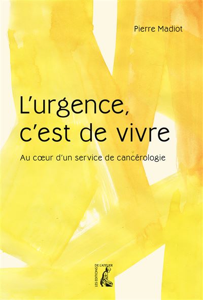 L'urgence, c'est de vivre - Pierre Madiot - broché