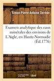 Examen analytique des eaux minérales des environs de L'Aigle, en Haute-Normadie