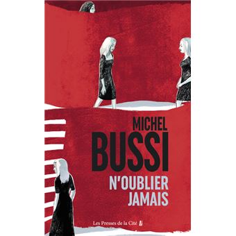 N Oublier Jamais Broche Michel Bussi Achat Livre Fnac