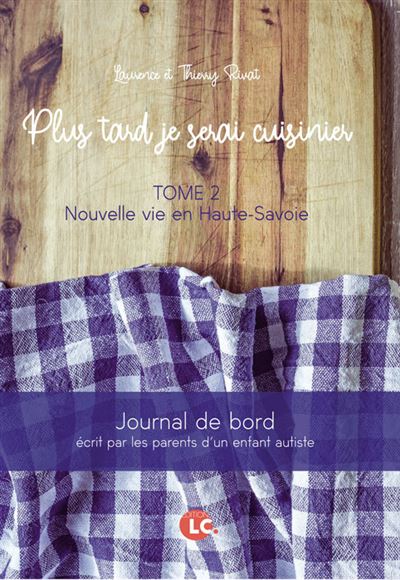 Plus tard, je serai cuisinier - Laurence Rivat - broché