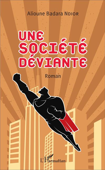 Une société déviante - Alioune Badara Ndior - broché