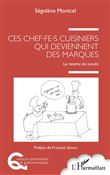 Ces chef.fe.s cuisiniers qui deviennent des marques