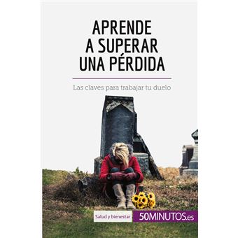 Aprende a superar una pérdida