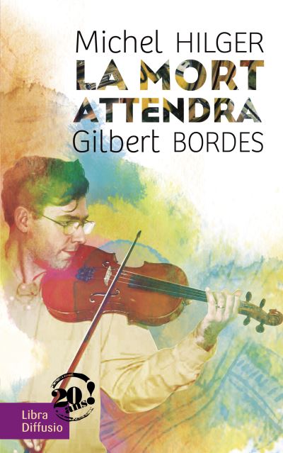 La mort attendra - Gilbert Bordes - broché