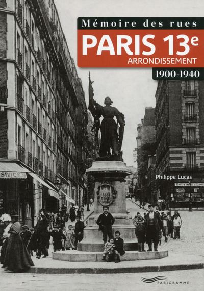 Mémoire des rues 1900-1940 Paris 13e arrondissement 