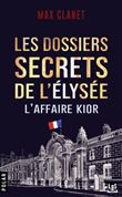 Les dossiers secrets de l'Elysée